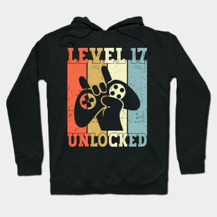 Level 17 Unlocked Video Gamer 17 Years Old 17th Birthday Level Unlocked Hoodie